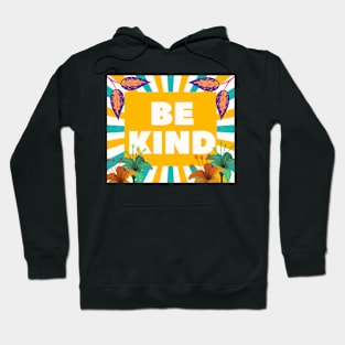 be kind Hoodie